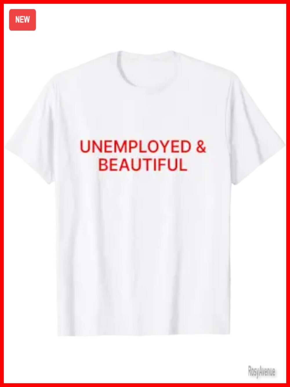 Y2K Unemployed and Beautiful Slogan T-Shirt